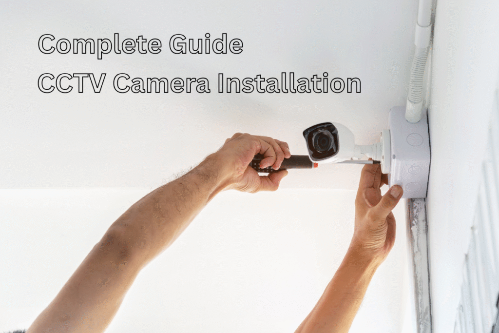 CCTV Camera Installation Process